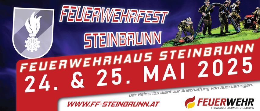 Feuerwehrfest Steinbrunn Wehrhaus am 25. Mai. Besuchen Sie www.ff-steinbrunn.at für weitere Informationen.