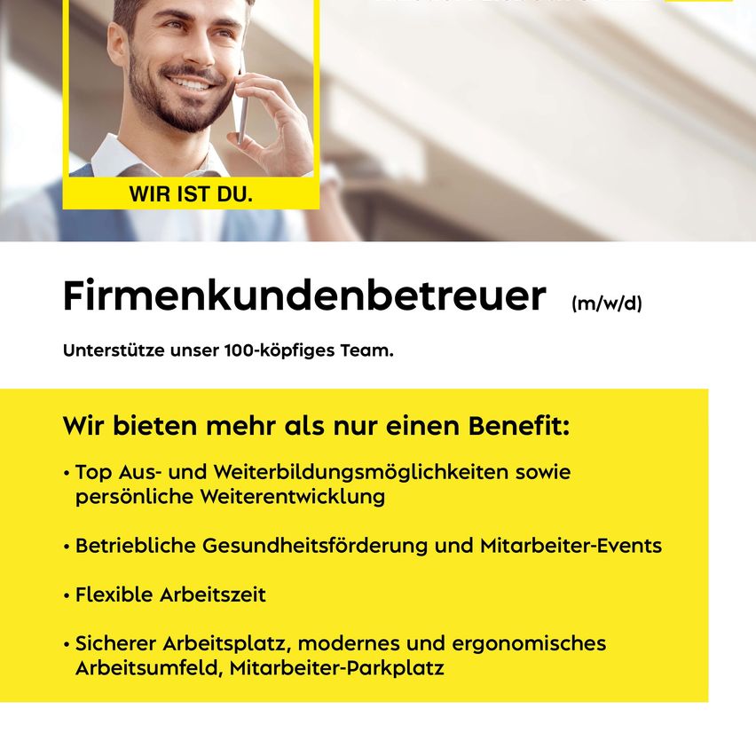 Eine Anzeige für einen Job als Firmenkundenberater mit einem lächelnden Mann am Telefon. Es werden Vorteile wie Schulungen, persönliche Entwicklung, Gesundheitsförderung, flexible Arbeitszeiten und ein sicherer Arbeitsplatz hervorgehoben.