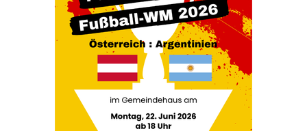 Plakat für die öffentliche Vorführung des Fußball-WM-Spiels 2026 zwischen Österreich und Argentinien am 22. Juni 2026. Beginn um 19:00 Uhr. Eintritt frei.