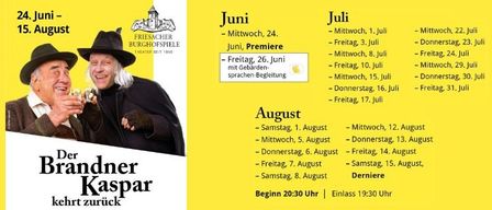 Der Brandner Kasper kehrt mit einem Zeitplan vom 24. Juni bis 15. August zurück. Mit Aufführungen an verschiedenen Tagen, einschließlich der Premiere am 24. Juni. Die Show beginnt um 19:30 Uhr und endet um 19:30 Uhr.