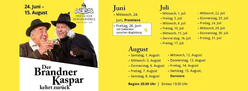Der Brandner Kasper kehrt mit einem Zeitplan vom 24. Juni bis 15. August zurück. Mit Aufführungen an verschiedenen Tagen, einschließlich der Premiere am 24. Juni. Die Show beginnt um 19:30 Uhr und endet um 19:30 Uhr.