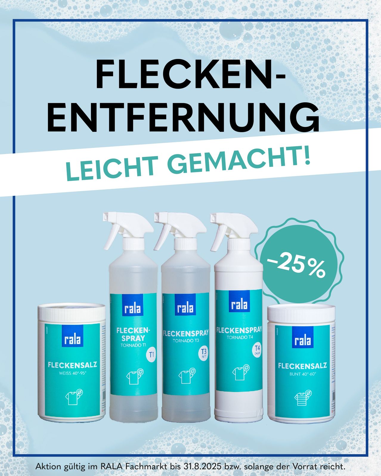 Eine Werbung für Flecken-Entfernung zeigt drei Sprühflaschen und zwei Gläser, alle mit 'Flecken-Spray' und 'Fleckensalz' beschriftet. Die Werbung behauptet, Flecken-Entfernung sei einfach zu benutzen, mit einem Rabatt von 25%. Es zeigt Flaschen und Gläser mit verschiedenen Temperaturen und einem grünen Kreis.