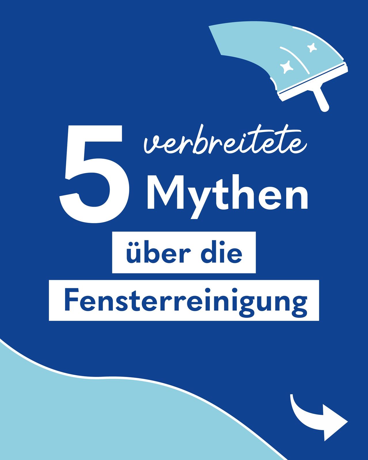 Ein blaues Plakat mit der Nummer 5 in Weiß und dem Text 'verbreitete Mythen uber die Fensterreinigung' in Weiß. Ein Bild eines Fensterreinigungswerkzeugs befindet sich in der oberen rechten Ecke.