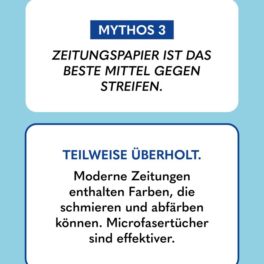 Ein Infografik mit dem Titel Mythos 3 sagt, Zeitungspapier ist das beste Mittel gegen Flecken. Es ist teilweise veraltet. Moderne Zeitungen enthalten Farben, die verschmieren und verblassen können. Mikrofasertücher sind effektiv.