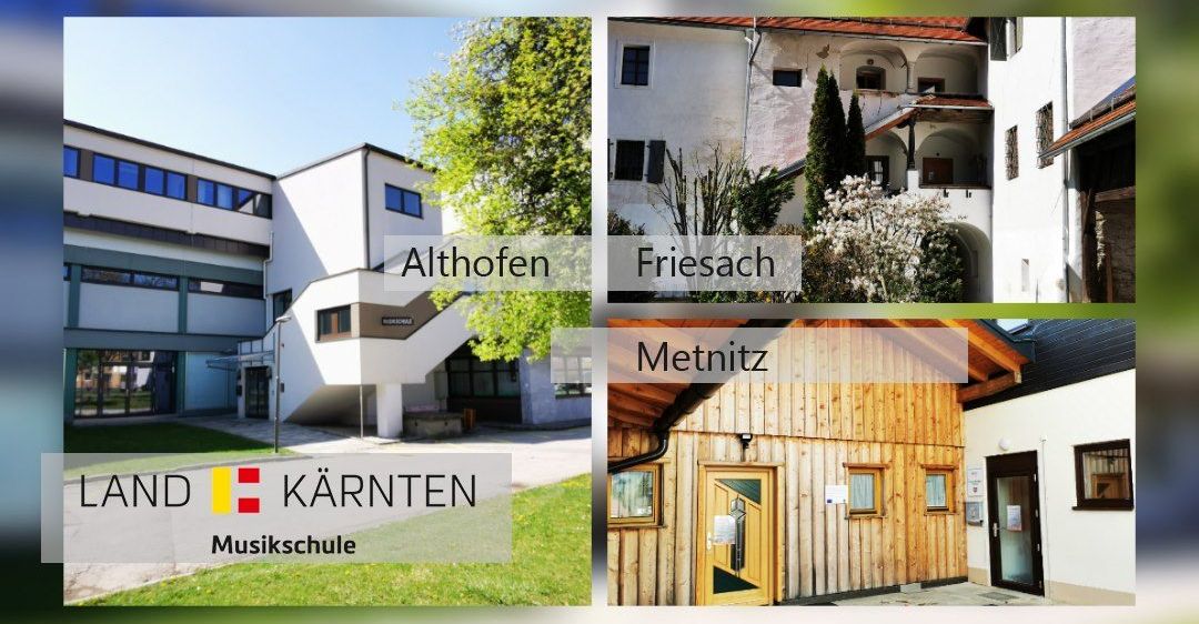 Eine Collage aus drei Gebäuden: ein modernes weißes Gebäude in Althofen, ein historisches weißes Gebäude in Friesach und ein Holzhaus in Metnitz, alle unter der Flagge von Karnten mit dem Text 'Musikschule'.