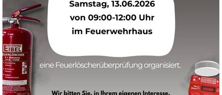 Fire extinguisher check event on Saturday, 13.06.2026 from 09:00-12:00 at the fire station. Cost: 7 euros. Bring your extinguisher, extinguishing blanket, smoke, and heat detectors.