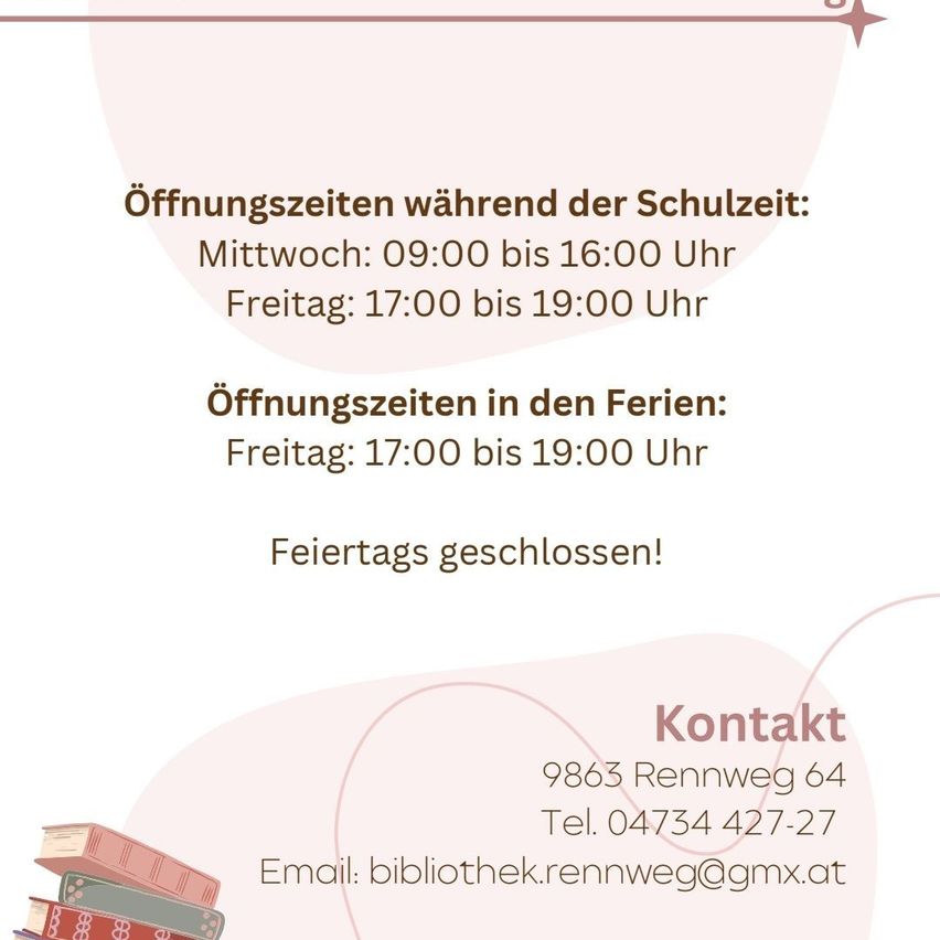Die Bibliotheksöffnungszeiten während der Schulzeit: Mittwoch von 9:00 bis 16:00 Uhr, Freitag von 17:00 bis 19:00 Uhr. In den Ferien ist sie nur freitags von 17:00 bis 19:00 Uhr geöffnet. An Feiertagen geschlossen. Kontakt: 9863 Rennweg 64, Tel. 04734 427-27, Email: bibliothek.rennweg@gmx.at.