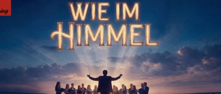 A musical performance poster with a silhouette of a conductor and choir under a dramatic sky. The title reads 'Wie im Himmel' in golden letters.