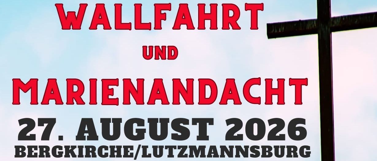 Plakat für eine religiöse Veranstaltung mit einem Kreuz, einer Mutter mit Kind und Details über eine Wallfahrt und Marienandacht am 27. August 2026.