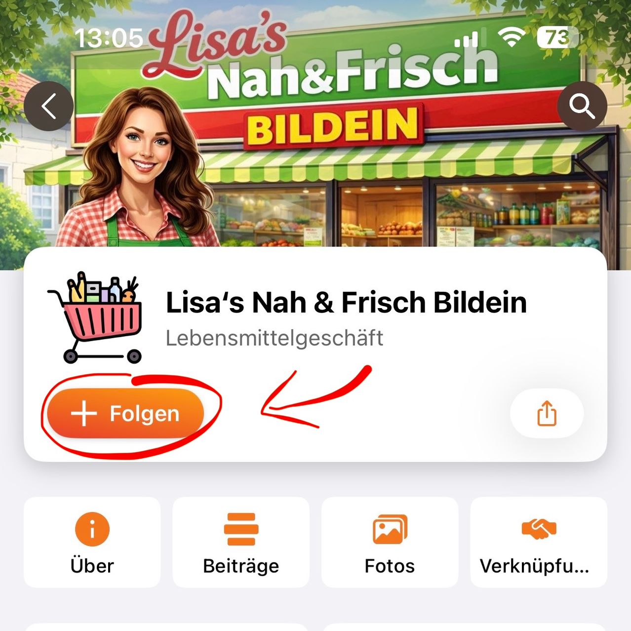Screenshot eines Geschäfts namens Lisa's Nah & Frisch Bildein mit einer Frau davor. Unter dem Geschäftsnamen befindet sich eine Follow-Schaltfläche und ein Pfeil, der darauf zeigt. Darunter befinden sich Symbole für Informationen, Beiträge, Fotos und Einkäufe.