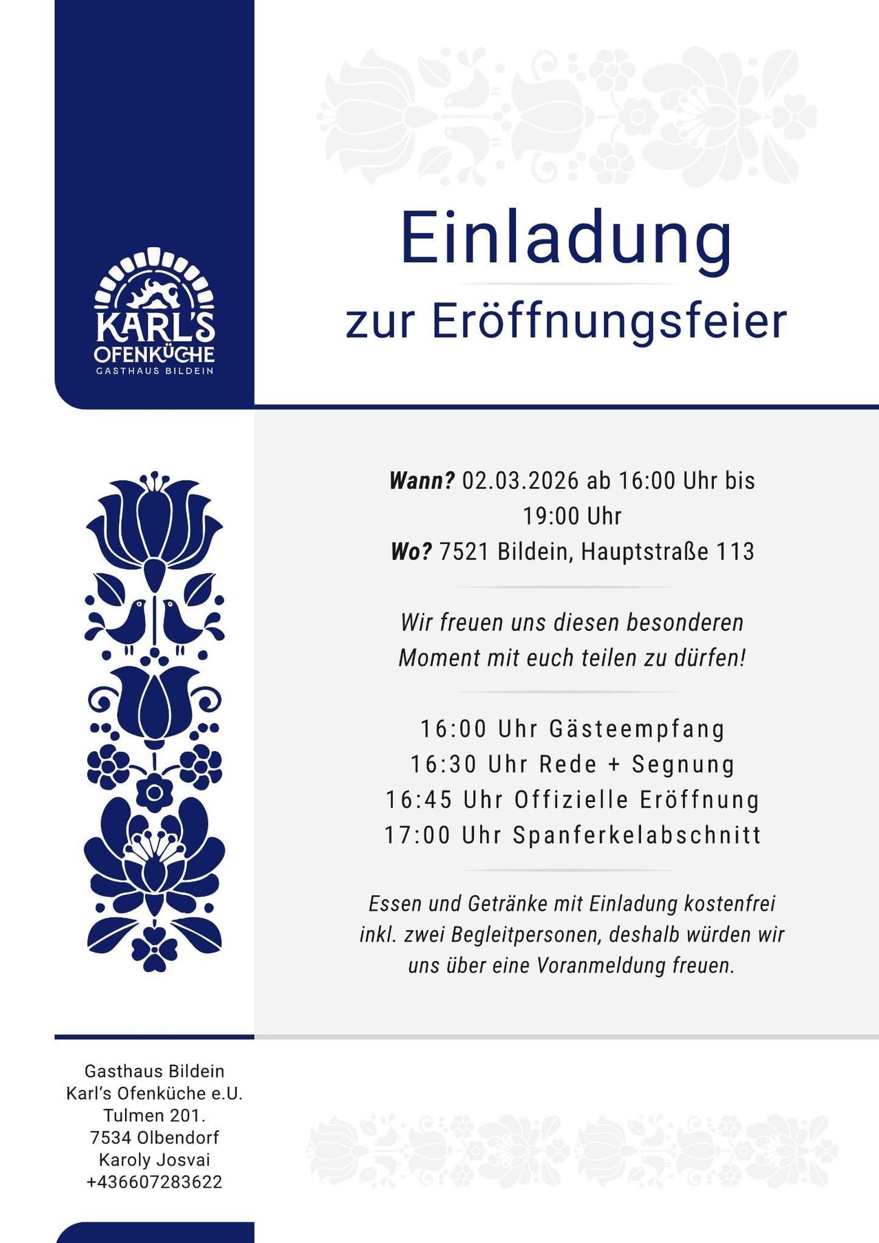 Einladung zur Eröffnungsfeier. Datum: 02.03.2026 ab 16:00 Uhr bis 19:00 Uhr. Ort: 7521 Bildein, Hauptstraße 113. Wir laden Sie ein, diesen besonderen Moment mit uns zu teilen. Essen und Getränke sind kostenfrei, inkl. zwei Begleitpersonen, daher würden wir uns über eine Voranmeldung freuen.