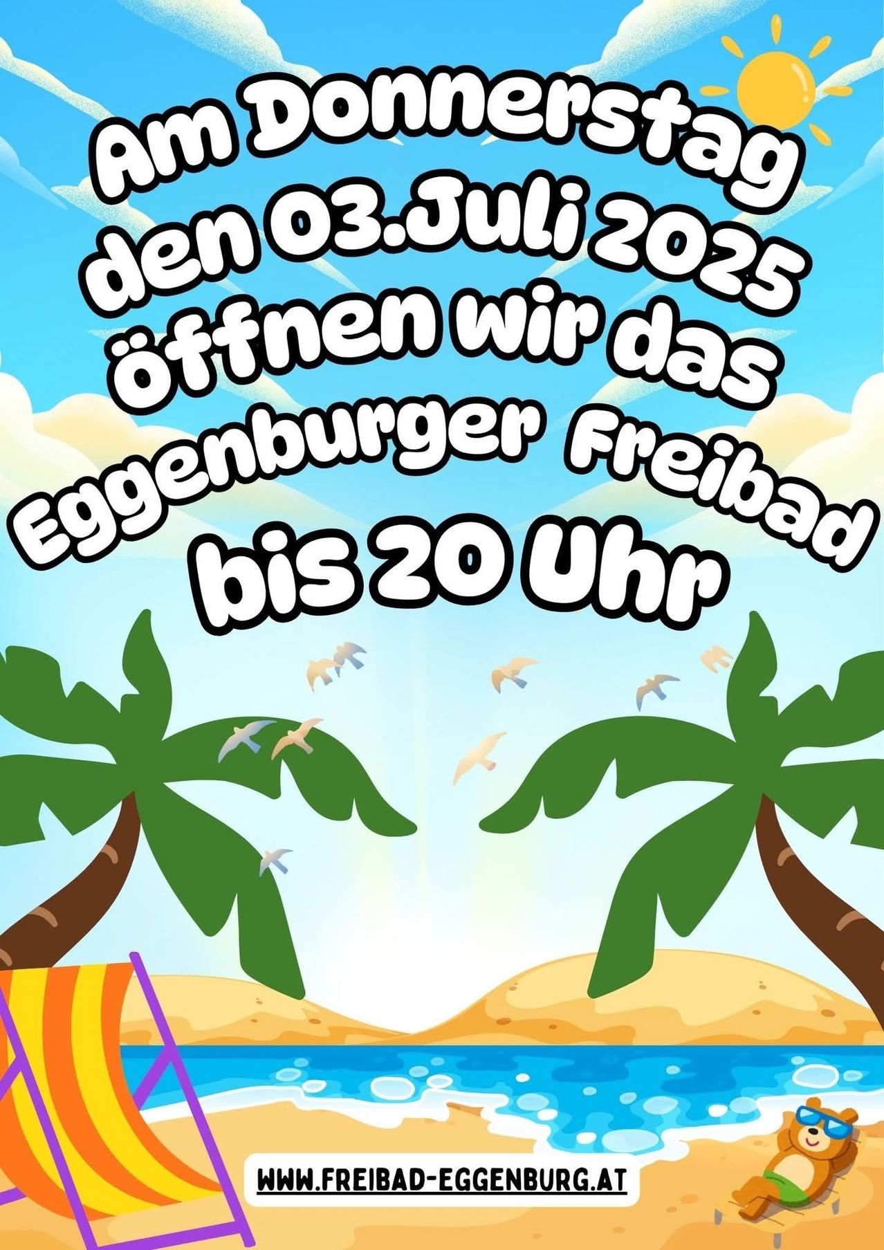 Plakat zur Eröffnung des Eggenburger Freibads bis 20 Uhr am 3. Juli 2025. Illustration eines tropischen Strandes mit Palmen und Vögeln.