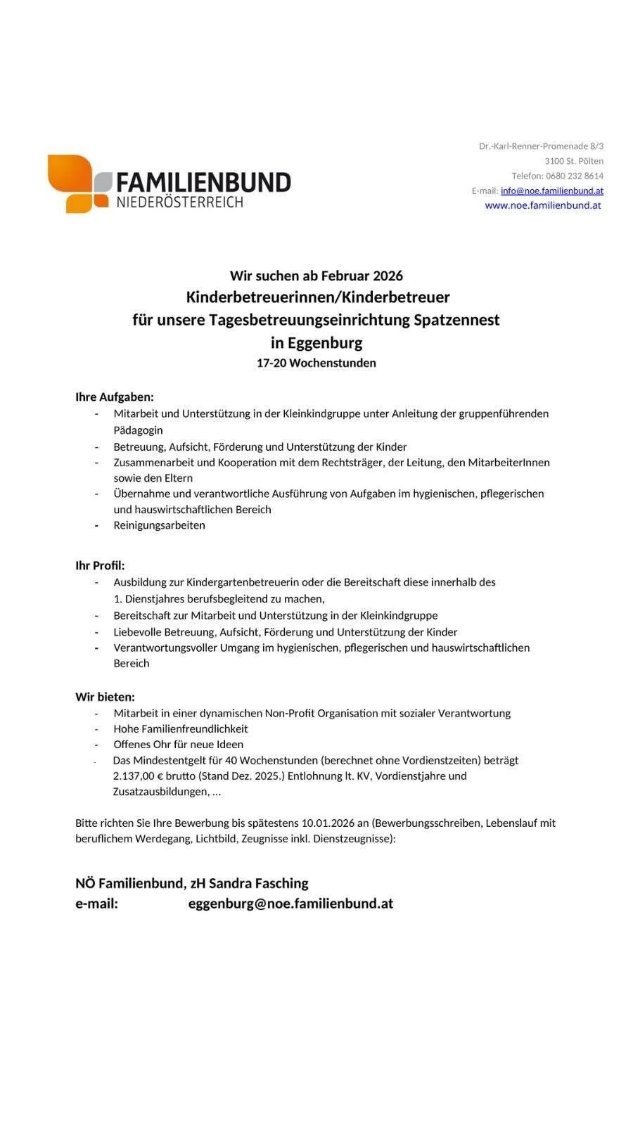 Stellenausschreibung für Kinderbetreuerinnen/Kinderbetreuer für unsere Tagesbetreuungseinrichtung Spatzennest in Eggenburg ab Februar 2026, 17-20 Wochenenden. Aufgaben: Teamarbeit, Betreuung, Förderung und Unterstützung der Kinder. Vergütung: 40 Wochenende, €2,137.00 brutto, familienfreundlicher Arbeitsplatz. Bewerbung bis 10.01.2026.