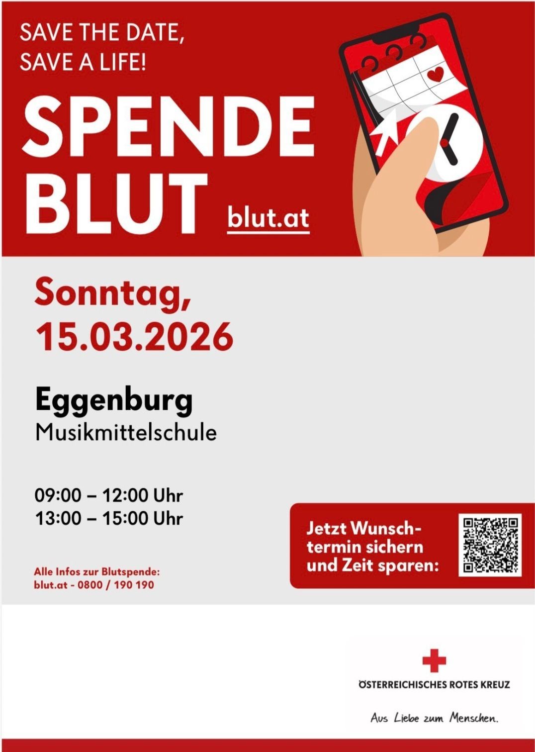 Plakat für Blutspende-Veranstaltung. 'Spende Blut' am Sonntag, 15. März 2026, in der Musikmittelschule Eggenburg. Zeiten: 09:00-12:00 und 13:00-15:00. Termin buchen unter blut.at oder 0800/190 190 anrufen. QR-Code zum Buchen.