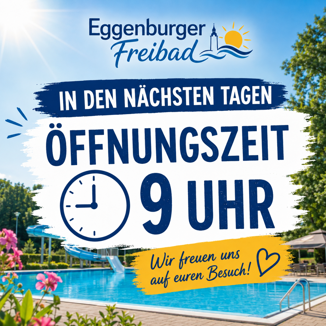 Anzeige für die Eröffnung des Eggenburger Freibads. Es zeigt ein Schwimmbad mit einer Rutsche und die Zeit 9 Uhr.