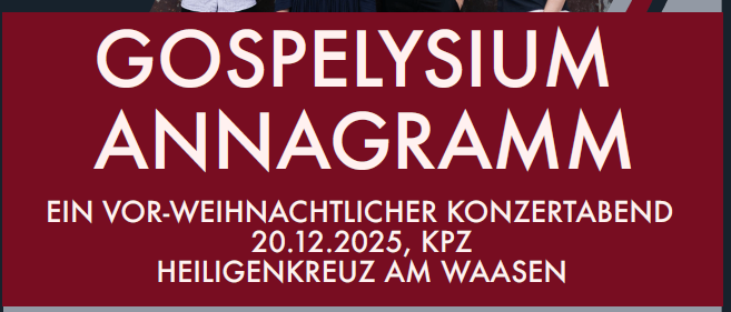 Plakat für ein Weihnachtskonzert von Gospelysium Annagramm am 20.12.2025 in Heiligenkreuz am Waasen. Beginn um 19:30 Uhr. Ticketpreise sind 20€ für Erwachsene und 25€ für Schüler. Kinder unter 10 zahlen 10€.