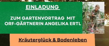 A garden consultation with ORF gardener Angelika Ertl. Healthy herbs and lively soil are the basis for a vital garden and our well-being. When: Tuesday, March 10, 2026 at 7 PM. Where: Meeting room of the volunteer fire department of Heiligenkreuz. Entrance: 5 euros.