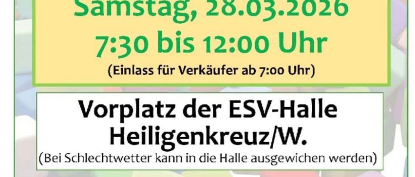 Poster for a children's flea market on Saturday, March 28, 2026, from 7:30 to 12:00. Entry for sellers at 7:00. Location: ESV-Halle Heiligenkreuz/W. Tables and benches provided. Registration: Gemeinde Pirching a. T., 03134/22 32.