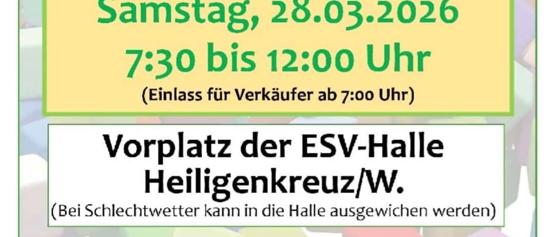 Plakat für einen Kinderflohmarkt am Samstag, 28.03.2026, von 7:30 bis 12:00 Uhr. Einlass für Verkäufer ab 7:00 Uhr. Ort: ESV-Halle Heiligenkreuz/W. Tische und Bänke werden zur Verfügung gestellt. Anmeldung: Gemeinde Pirching a. T., 03134/22 32.
