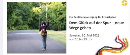 Bild einer Person, die allein auf einem sonnigen Weg mit Bäumen und blauem Himmel geht. Veranstaltungsflyer für einen Resilienzspaziergang für Erwachsene am 30. Mai 2026 von 10 bis 13 Uhr. Kontaktinformationen für weitere Details.
