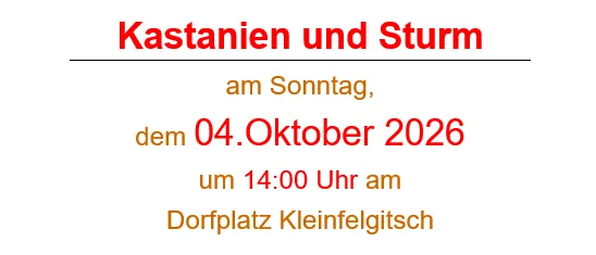 Plakat für die Kastanien und Sturm Veranstaltung am 4. Oktober 2026 um 14:00 Uhr am Dorfplatz Kleinflgitsch. Zeigt einen Becher mit rotem Getränk, Kastanien und Herbstblättern.