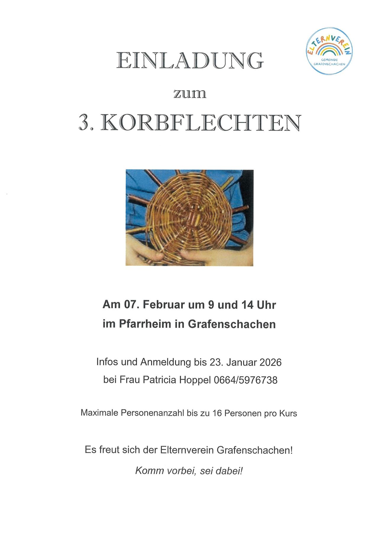 Ein Flyer zur 3. Korbflechtveranstaltung in Grafenschachen am 7. Februar um 9 und 14 Uhr. Anmeldung bis 23. Januar 2026 bei Frau Patricia Hoppel. Die Veranstaltung hat eine maximale Teilnehmerzahl von 16 Personen pro Kurs.