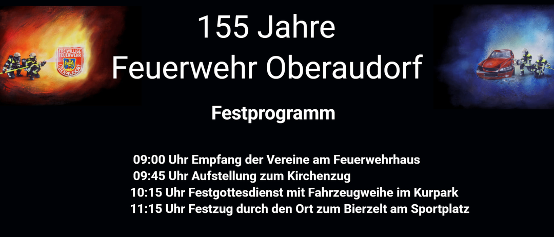 Das Bild zeigt den Zeitplan für ein Festprogramm zum 155. Jubiläum der Feuerwehr. Die Zeiten umfassen 0 Uhr für die Begrüßung, 5 Uhr für die Kirchenprozession, 5 Uhr für einen Festgottesdienst mit Fahrzeugsegnung und 5 Uhr für einen Festumzug zum Bierzelt.