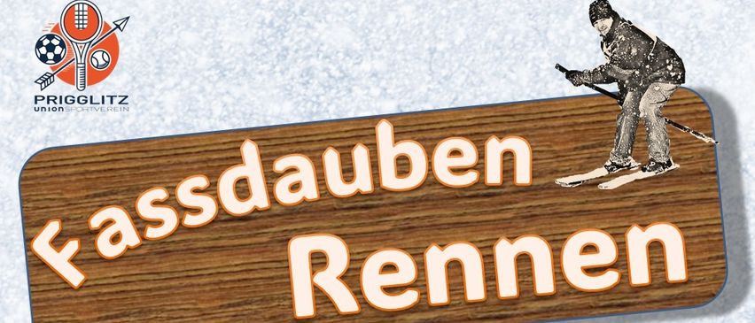 Plakat für Fassdaubern Rennen am 11. Jan. 2026. Ort: Sportverein-Klubhaus. Anmeldung: 13 Uhr, Ausrüstungs- und Startnummern-Ausgabe. Merkmale: Einzel- und Vereinswertung, Kinderveranstaltungen, warmes Essen + Trinken.