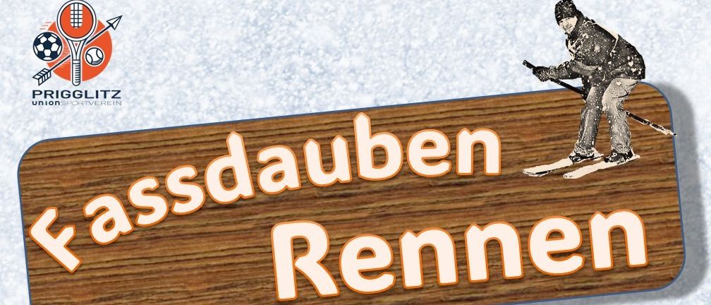 Plakat für Fassdaubern Rennen am 11. Jan. 2026. Ort: Sportverein-Klubhaus. Anmeldung: 13 Uhr, Ausrüstungs- und Startnummern-Ausgabe. Merkmale: Einzel- und Vereinswertung, Kinderveranstaltungen, warmes Essen + Trinken.