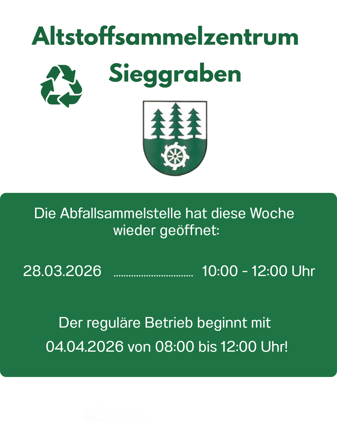 Sieggraben-Poster, das die Abfallsammelstelle für diese Woche ankündigt. Geöffnet am 28.03.2026 von 10:00 bis 12:00 Uhr. Regelmäßiger Betrieb beginnt am 04.04.2026 von 08:00 bis 12:00 Uhr.