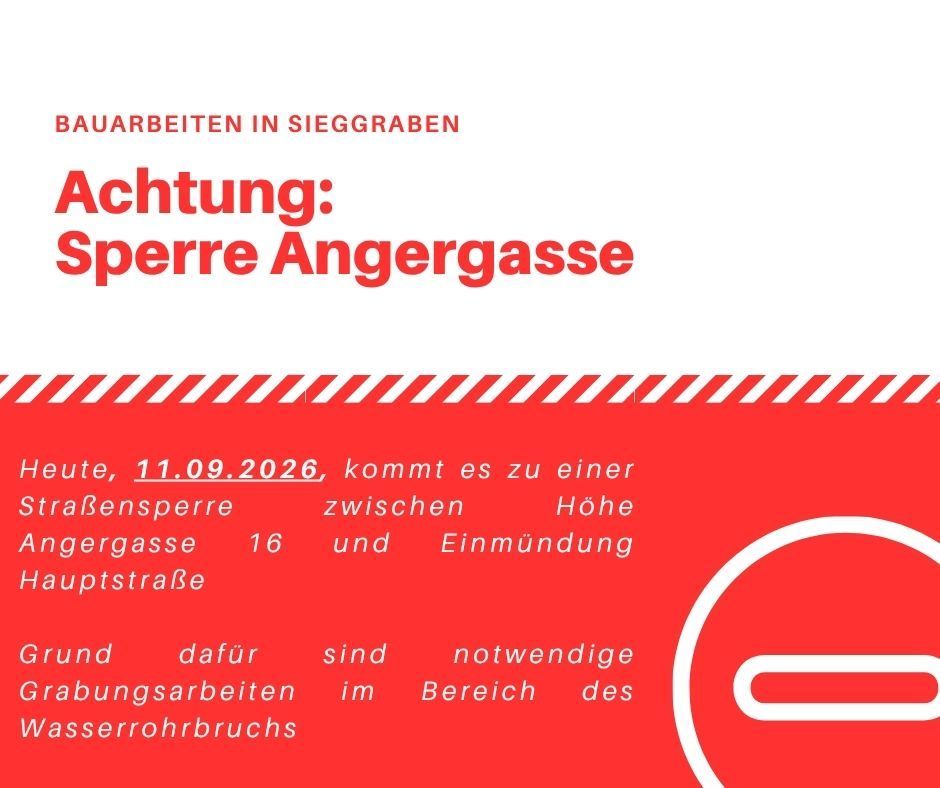 Hinweis: Es kommt zu einer Sperre der Angergasse zwischen Höhe und Einmündung am 11.09.2026 aufgrund notwendiger Bauarbeiten im Bereich des Wasserrohrbruchs.