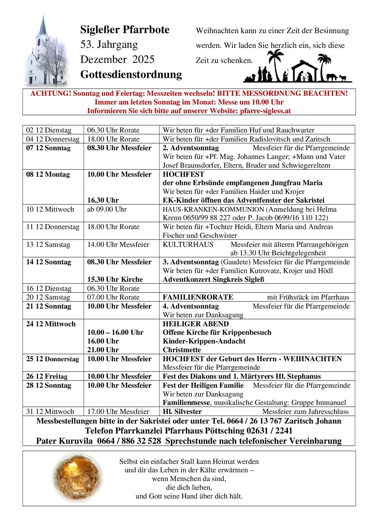 Ein Zeitplan für Messen umfasst Familienmessen, festliche Messen und besondere Veranstaltungen wie den Adventabend und die Weihnachtsmesse. Der Zeitplan variiert an Sonntagen und Feiertagen, mit der Erinnerung, die Website für die neuesten Informationen zu überprüfen. Der Zeitplan kann Änderungen unterliegen.