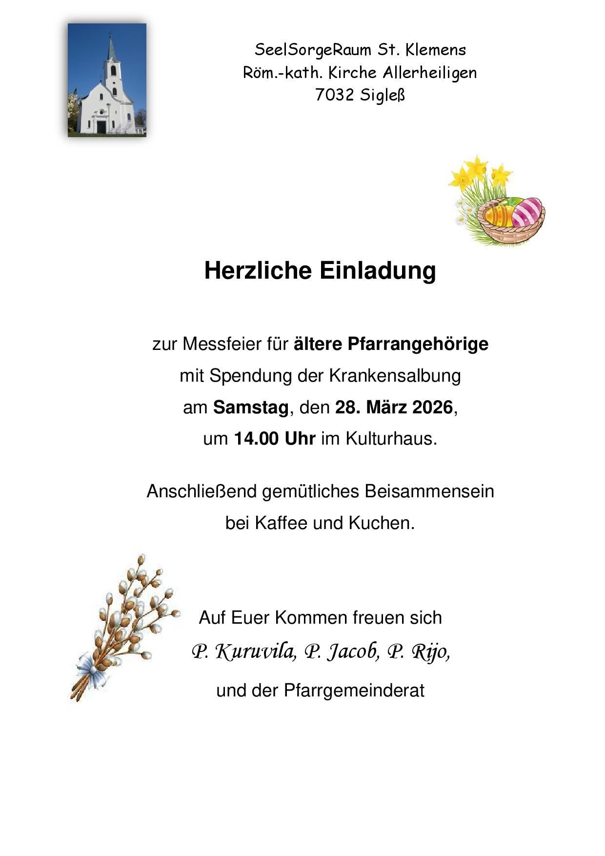Einladung zur Messfeier für ältere Pfarrangehörige mit Spendung der Krankensalbung am Samstag, den 28. März 2026, um 14.00 Uhr im Kulturhaus. Geselligkeit bei Kaffee und Kuchen.
