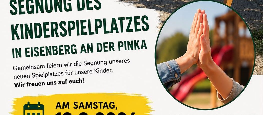 Plakat zur Einweihung des neuen Kinderspielplatzes in Eisenberg an der Pinka, geplant für Samstag, 19. September 2026. Die Veranstaltung umfasst eine heilige Messe und die Einweihung des Spielplatzes.