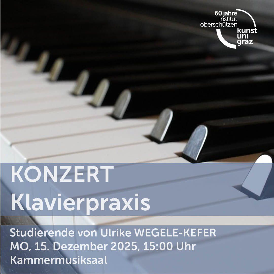 Ein Poster zeigt Klaviertasten und einen Text in Deutsch. Der Text lautet 'KONZERT Klavierpraxis'. Die Klaviertasten sind in Schwarz und Weiß. Das Datum '15. Dezember 2025' und die Zeit '15:00 Uhr' sind ebenfalls angezeigt.