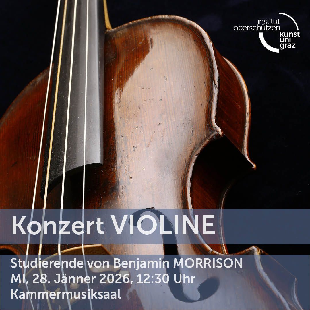 Ein Plakat bewirbt ein Violinkonzert von Benjamin Morrison, das am 28. Januar 2026 um 12:30 Uhr im Kammermusiksaal stattfindet. Die Violine ist prominent in der Mitte des Plakats zu sehen.