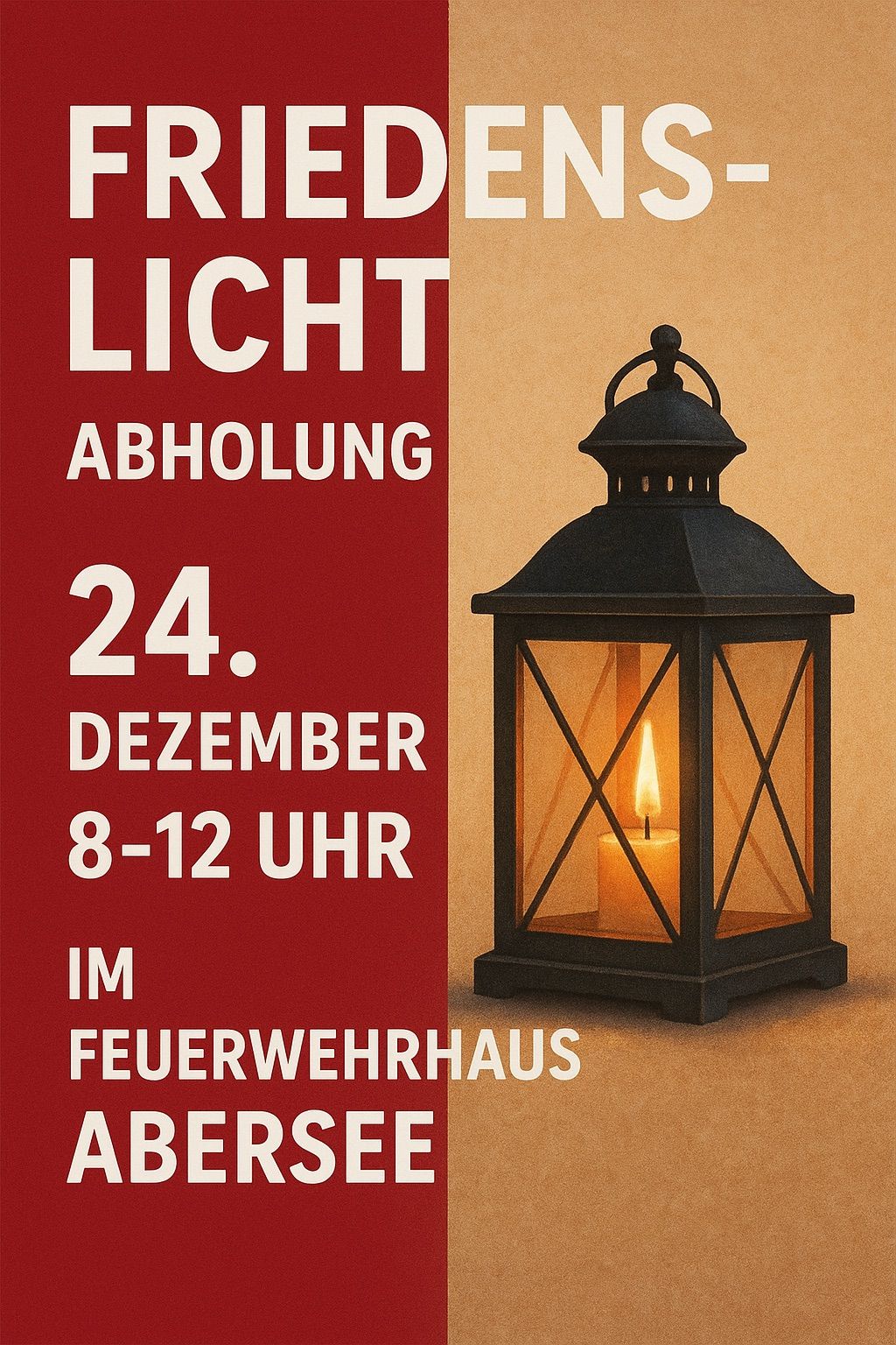 Ein Plakat mit einer Laterne auf rotem Hintergrund. Der Text lautet 'LICHT ABHOLUNG 24. DEZEMBER 8-12 UHR IM FEUERWEHRHAUS'. Die Laterne ist beleuchtet und hat eine Kerze darin.