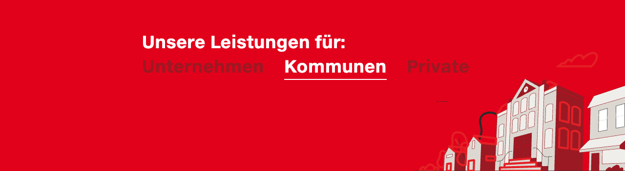 Ein roter Hintergrund zeigt 'Unsere Leistungen für:' gefolgt von 'Unternehmen,' 'Kommunen' und 'Privat.' Unten rechts befindet sich eine Illustration von Häusern.
