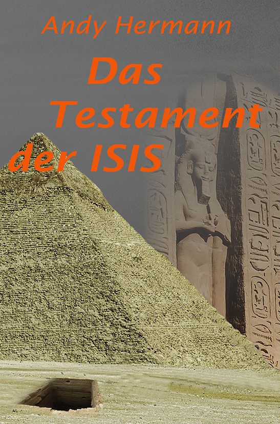 Buchcover mit einer Pyramide und einer Statue, betitelt 'Das Testament der ISIS'. Die Pyramide ist braun und groß.