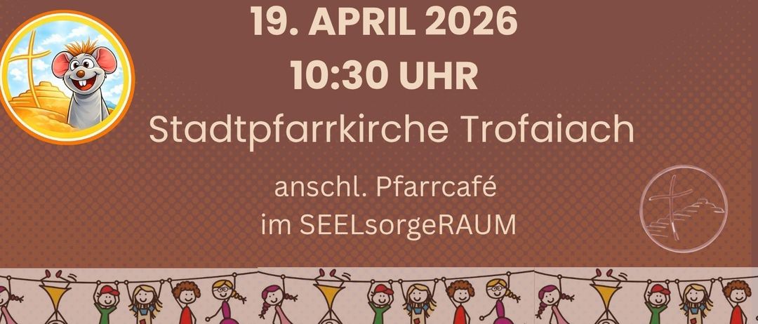 Einladung zu einem Familien-Taufe-Gottesdienst am 19. April 2026 um 10:30 Uhr in der Stadtpfarrkirche Trofaiach, anschließend Pfarrcafé.