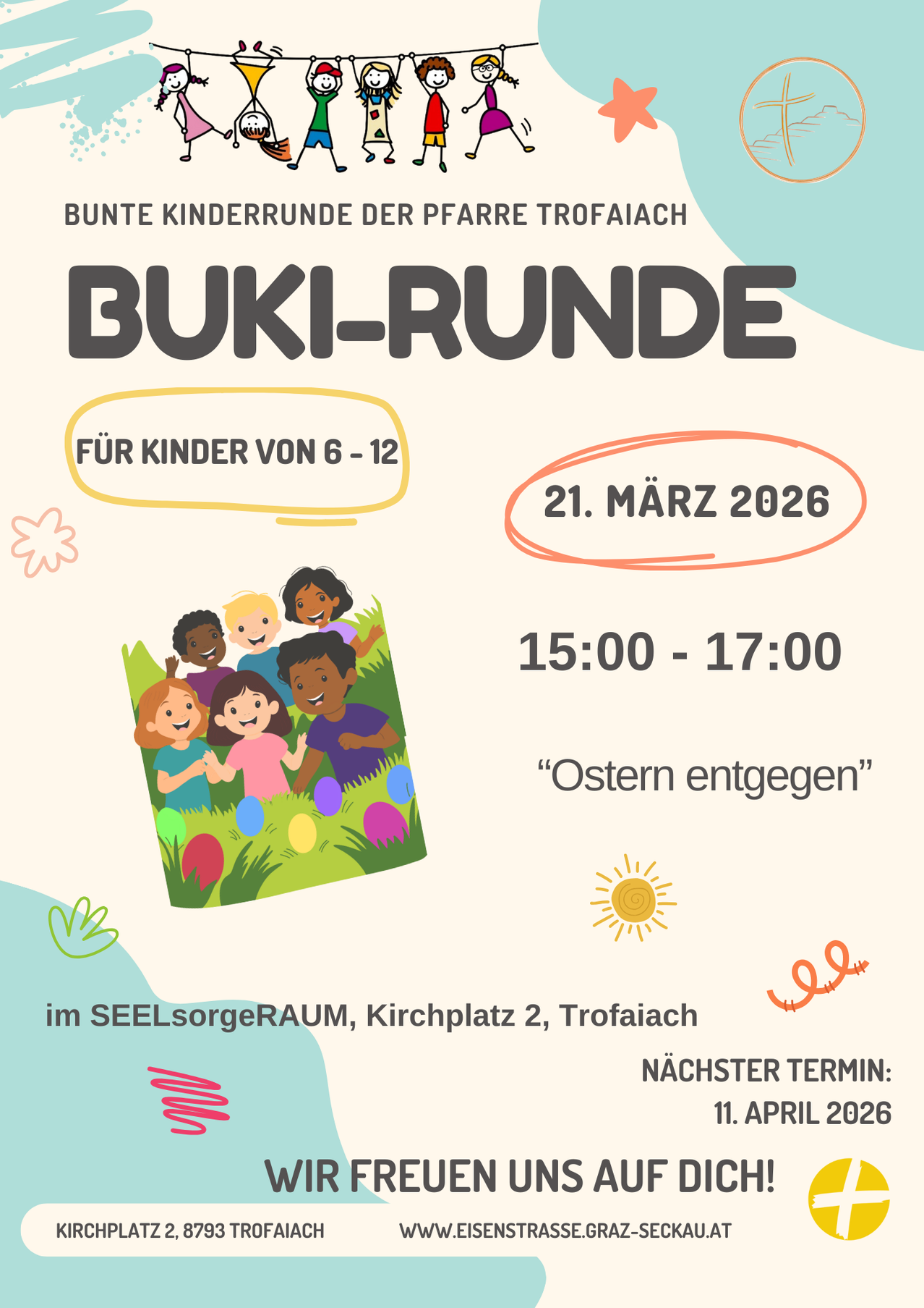 Ein Plakat für die 'Buki-Runde' für Kinder von 6 bis 12 Jahren, am 21. März 2026 von 15:00 bis 17:00 Uhr im Seelsorgeraum, Kirchplatz 2, Trofaiach. Es zeigt eine Sonne und eine Gruppe von Kindern.