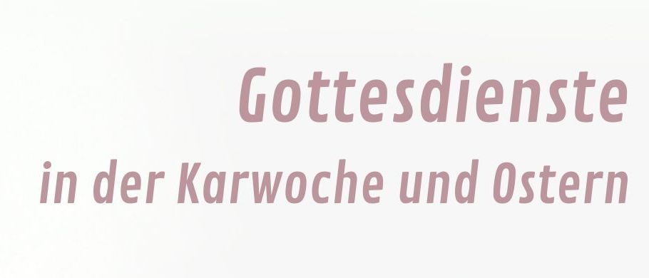 Ein Bild zeigt einen Zeitplan für Palmsonntag und Ostern. Der Palmsonntag beginnt mit einer Prozession um 10:00 Uhr. Am Gründonnerstag findet eine Messe ab 19:30 Uhr statt. Ostersonntag umfasst eine Osternachtfeier um 20:30 Uhr.