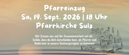 Ein Mann lächelt vor einem Sonnenuntergang, mit Textüberlagerung im Bild, der 'Pfarrvereinzug Sa, 19. Sept. 2026 | 18 Uhr Pfarrkirche Sulz' lautet.