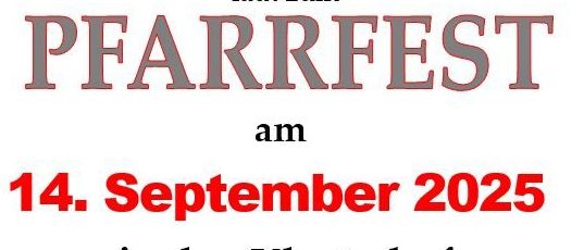 Einladung zum Pfarrfest von Frauenkirchen am 14. September 2025. Es beinhaltet einen Gottesdienst, Oldtimersegnung und Musik vom Musikverein Frauenkirchen. Mittagessen umfasst Kürbiscremesuppe, Grillhuhn und Bratwurst. Unterhaltung beginnt um 14:30 Uhr.