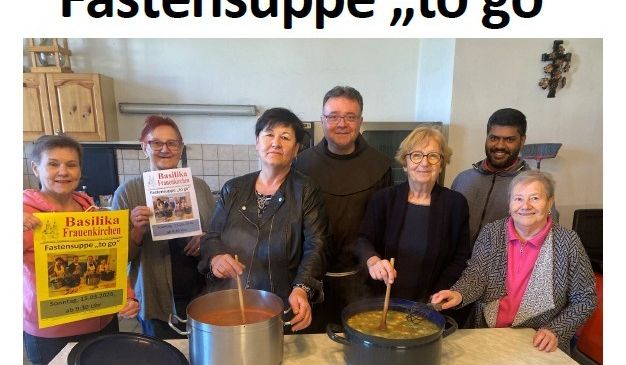 Plakat für eine Fastensuppe-Veranstaltung in der Basilika Frauenkirchen. Eine Gruppe von Menschen steht um einen Tisch mit Töpfen und lächelt für die Kamera. Datum: Sonntag, 15.03.2026, ab 9:30 Uhr.