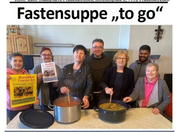 Plakat für eine Fastensuppe-Veranstaltung in der Basilika Frauenkirchen. Eine Gruppe von Menschen steht um einen Tisch mit Töpfen und lächelt für die Kamera. Datum: Sonntag, 15.03.2026, ab 9:30 Uhr.