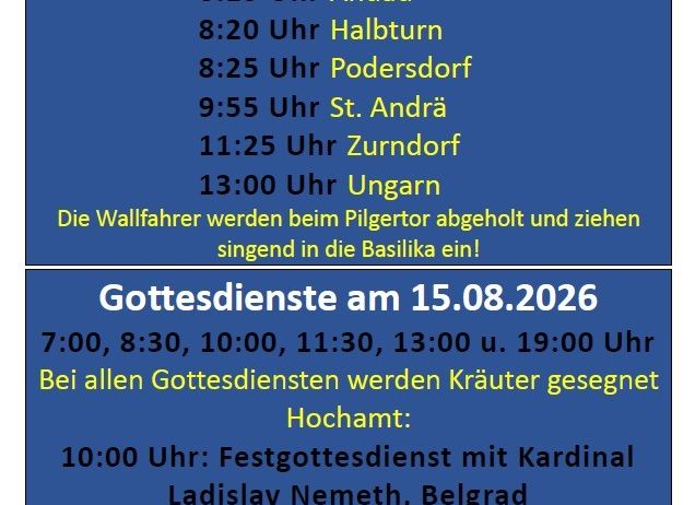 Ein Plakat mit blauem Hintergrund listet verschiedene Zeiten und Orte für Pilgerreisen und Gottesdienste auf, einschließlich eines besonderen Gottesdienstes mit Kardinal Ladislav Nemeth. Das Plakat erwähnt auch das Segen von Kräutern während aller Gottesdienste.