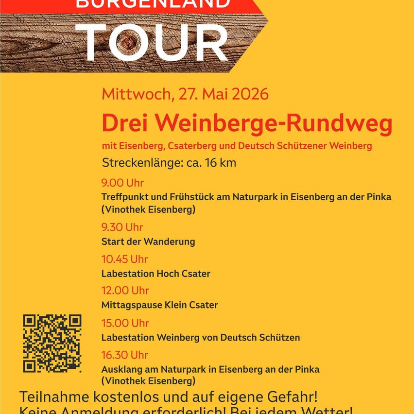 Burgenland Tour, May 27, 2026. Three vineyard route with Eisenberg, Casterberg, and Deutsch Schützener vineyard. Total length: about 16 km. 9:00 AM: Meeting and breakfast at Eisenberg. 9:30 AM: Start of the hike. 10:45 AM: Stop at Hoch Caster. 12:00 PM: Lunch at Klein Caster. 3:00 PM: Stop at Deutsch Schützen vineyard. 4:30 PM: End at Eisenberg. Participation is free and no registration is required.