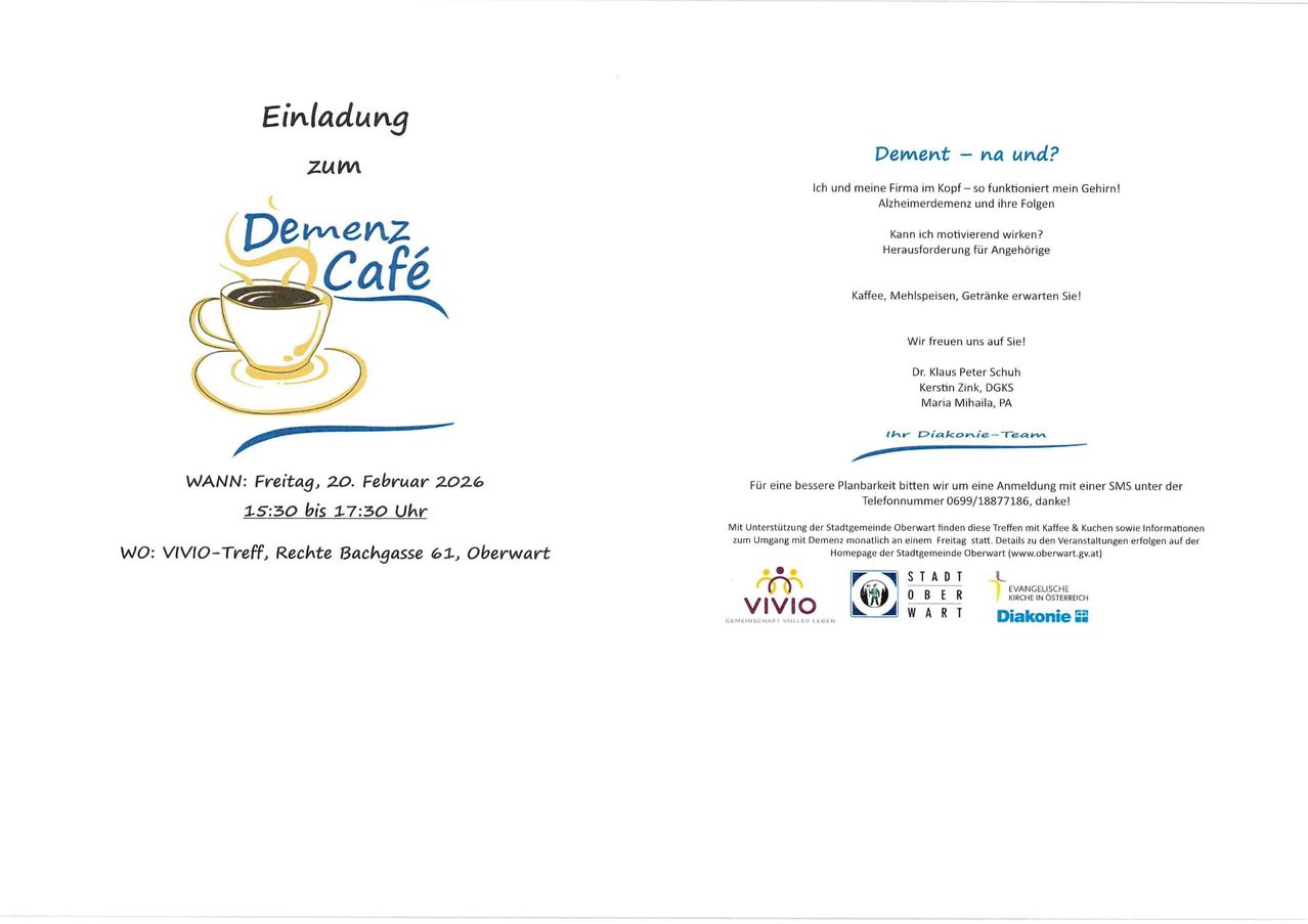Invitation to Demenzz Cafe on Friday, February 20, 2026 from 3:30 to 5:30 PM. Coffee, snacks, and drinks available. Hosted by Dr. Klaus Peter Schuh, Kerstin Zink, DGKS, Maria Mihaila, PA. Contact 0699/18877186. Supported by Stadtgemeinde Oberwart. Location: 10-Treff, Rechte Bachgasse 61, Oberwart. Visit www.oberwart.gv.at for details.