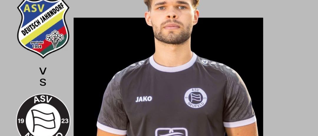 Ein Fußballspieler in einem grauen Trikot mit 'Jako' und 'Poolshop' Logos steht vor einem schwarzen Hintergrund. Das Bild enthält eine Spielankündigung für ASV Deutsch Jahrndorf gegen ASV Neufeld am 21. August 2026.